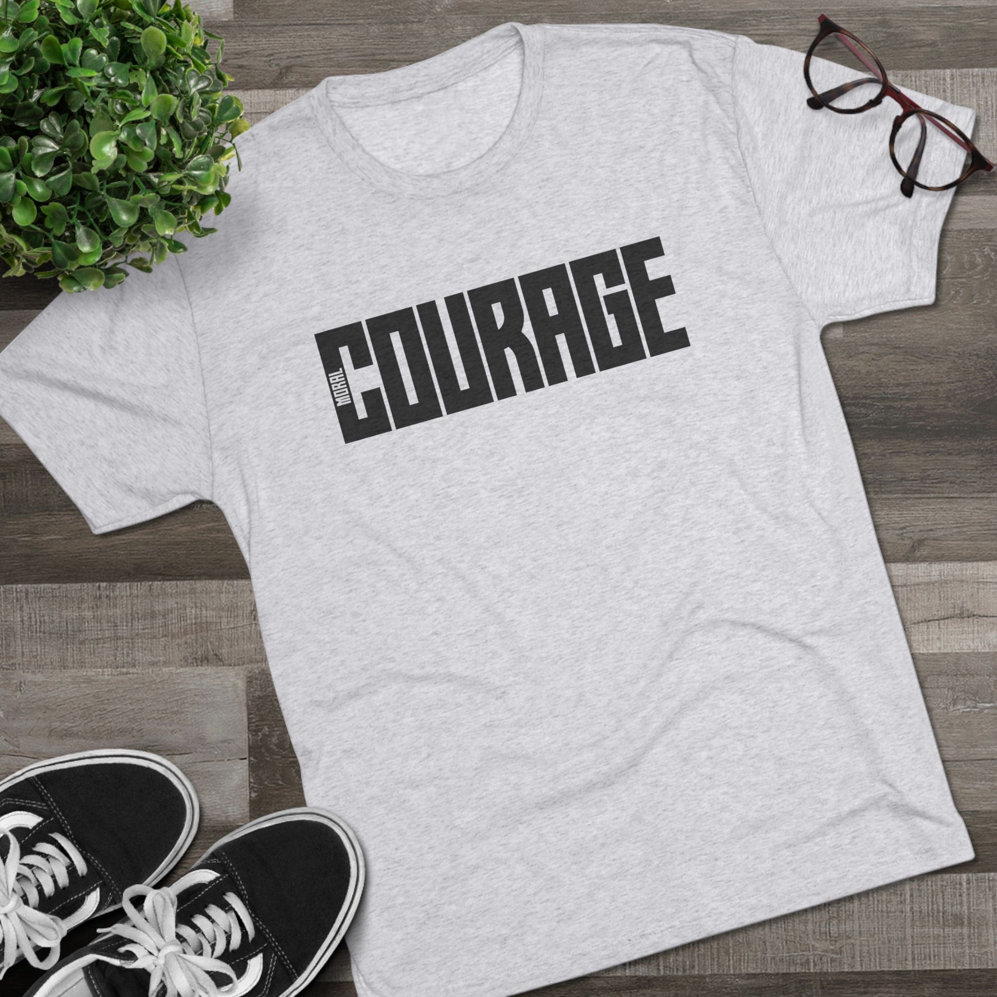 Moral Courage Graphic Tee - Unisex Tri-Blend Crew Shirt