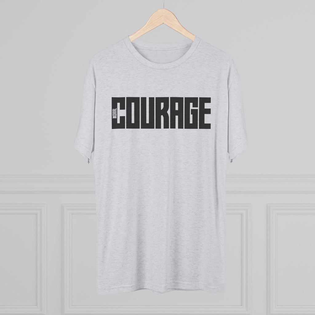 Moral Courage Graphic Tee - Unisex Tri-Blend Crew Shirt