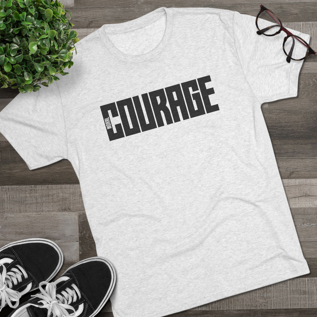 Moral Courage Graphic Tee - Unisex Tri-Blend Crew Shirt